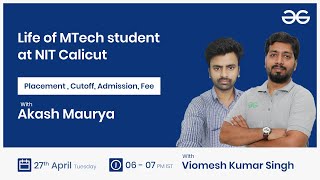 Life of MTech student at NIT Calicut  Placement  Cutoff Admission Fee [upl. by Pontias]