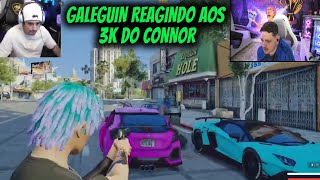 GALEGUIN REAGINDO AOS 3K DO CONNOR [upl. by Nedap]