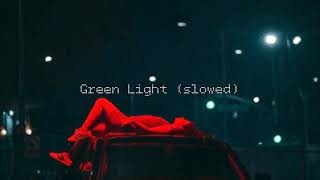 lorde  green light s l o w e d [upl. by Shugart]