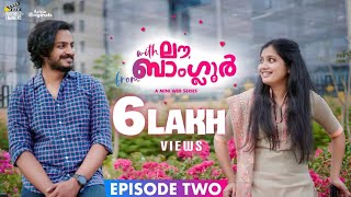 EP 02 With Love From Bangalore  Malayalam Web Series  Rini Salam Vikas SV Rinku Ranadheer [upl. by Eppillihp]