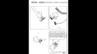 ENEM – 2024 Na tirinha Calvin se divertia em um balanço antes de soltarse dele e cair ao [upl. by Pacheco]