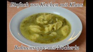 Bohnensuppe mit Nockerln Ruckzuckbohnensupp [upl. by Nived]