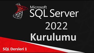 SQL Dersleri  SQL Server 2022 Kurulumu  MSSQL  Microsoft Sql Server  SQL Database Dersleri sql [upl. by Attesoj]