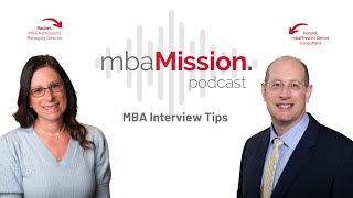 MBA Interview Tips  The mbaMission Podcast Ep 24 [upl. by Finkelstein]