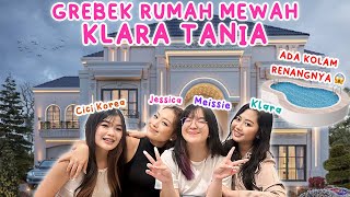 GREBEK RUMAH KLARA TANIA BARENG MEISSIE  CICI KOREA 😱 KITA MUSUHAN SAMA VILMEI 😡 [upl. by Ewart]