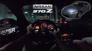 Nissan 370z POV Drive 4K  ISR Performance Exhaust on a 370z  Nissan 370z Z34 37L V6 SOUND [upl. by Gylys]