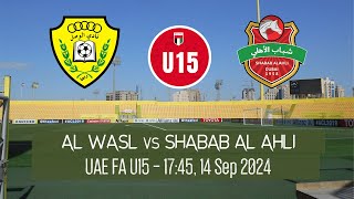 Live UAE FA U15 Shabab Al Ahli vs Al Wasl [upl. by Nosnah]