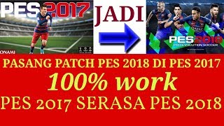 cara pasang patch pes 2018 di game PES 2017 pc [upl. by Oliana]