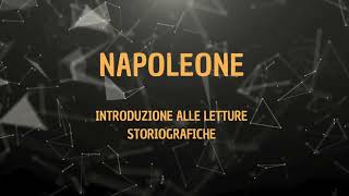 Napoleone introduzione ad alcuni ritagli storiografici  Raccolta n 1 [upl. by Yelsel415]