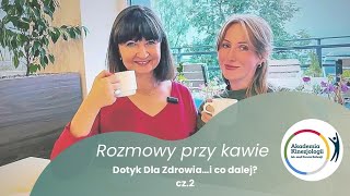 Dotyk dla zdrowia… i co dalej Część 2  DDZ  możliwości rozwoju po kursie [upl. by Eelnyl194]