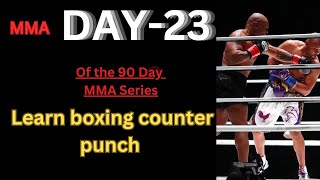 MMA fundamental day 23  boxing counter punch  बॉक्सिंग में काउंटर कैसे करें boxing [upl. by Ydderf]