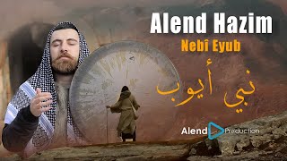 Alend Hazim  Nebi Eyub \ ئەلند حازم  نەبی ئەیوب [upl. by Oirom752]