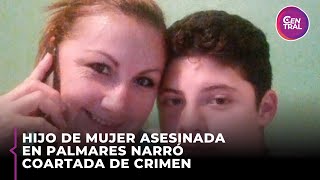 Hijo de mujer asesinada en Palmares narró coartada de crimen [upl. by Aketahs]