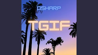 TGIF [upl. by Ainej]