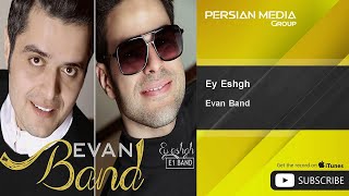 Evan Band  Ey Eshgh [upl. by Jamill55]