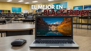 ¡Descubre el MEJOR Chromebook para Estudiantes este Black Friday [upl. by Wellesley]