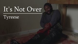 TWD Tyreese  Its Not Over [upl. by Gosser357]