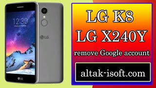 LG K8  X240Y Remove Frp  تخطي حساب غوغل LG K8 [upl. by Rior]