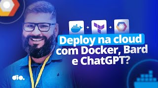 Realizando Deploy de uma Aplicação Web em Cloud com Docker Terraform Bard e ChatGPT [upl. by Varrian]