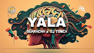 Yala  Guaracha x Dj Tosca  Aleto Remix  BASS KING CR [upl. by Ahsirahc933]