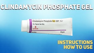 Clindamycin phosphate topical gel how to use Uses Dosage Side Effects Contraindications [upl. by Eiramalegna]