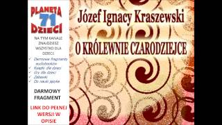 O KRÓLEWNIE CZARODZIEJCE czyta Jolanta Nord – Józef Ignacy Kraszewski audiobook baśnie dla dzieci [upl. by Olrac]