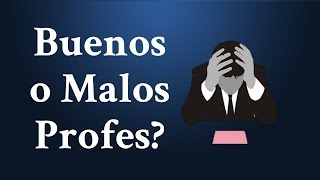 Buenos o Malos Profesores Depende que Significa Enseñar [upl. by Atoked]