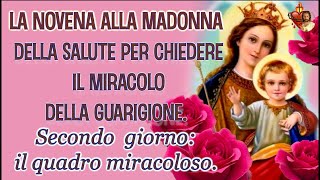 13 Novembre La Novena alla Madonna della Salute per chiedere il miracolo della guarigione 2° Giorno [upl. by Bergman]