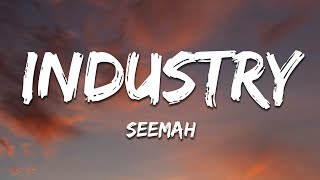 Seemah  Industry Lyrics [upl. by Files]