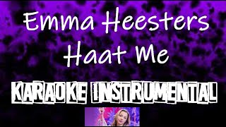 Emma Heesters  Haat Me  karaoke instrumental [upl. by Enilehcim]