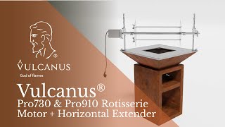 VULCANUS® Pro730 amp Pro910 Rotisserie  Electric Motor  Horizontal Extender [upl. by Pentheam259]