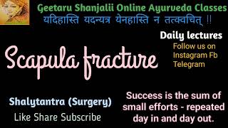 Scapula Fracture shalytantra final year lecture Geetaru Shanjalii Online Ayurveda Classes BAMS [upl. by Hsara]