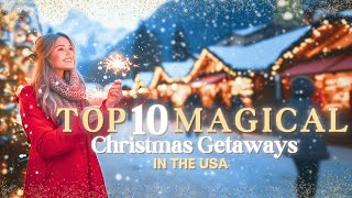 Top 10 Magical Christmas Getaways in the USA  Holiday Destinations You Can’t Miss🎄✨ChristmasInUSA [upl. by Anhcar]