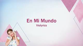 Violetta  En Mi Mundo lyrics [upl. by Llesram]