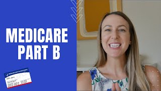 Medicare Part B  Costs Coverage and How to Enroll in Medicare Part B [upl. by Adnilev]