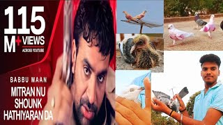 Ek shaunk kabootar bazi da  Hit Punjabi song  Babbu Maan  Full video song  Kabootar bazi [upl. by Rasecoiluj260]