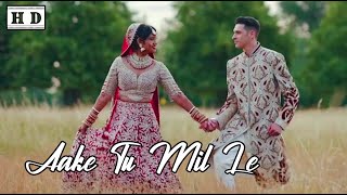 Aa ke Zara Tu Mil Le Mujhse  Latest Hindi Song 2023  Aditya Agarwal  Hiral Raj [upl. by Amesari]