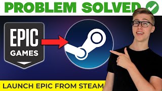 How To Launch Epic Games From Steam Tutorial [upl. by Onifled640]