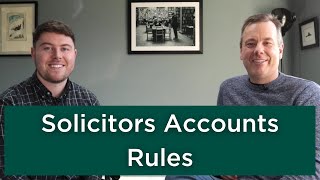 Solicitors Accounts Rules  What You Need To Know [upl. by Jon612]