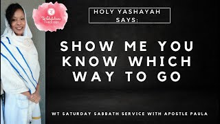 Show me you know which way to goWAKEFULNESS SATURDAY SABBATH SERVICE [upl. by Nytsirc]