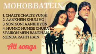 Mohabbatein movie all songs 💖 [upl. by Bakerman]