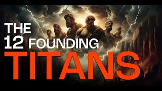 The 12 Founding Titans in Greek Mythology All Their Powers And Abilities Explained in 3 Minutes [upl. by Fanechka429]