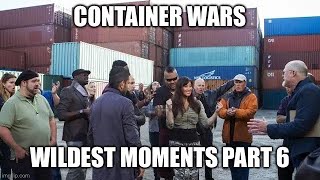 Container Wars Wildest Moments Part 6 1080p HD [upl. by Allesiram]