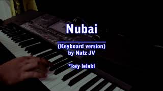 NUBAI  Keyboard cover version key lelaki [upl. by Ahsilrak]