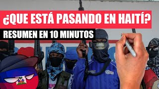 ✅ ¿Qué está PASANDO en HAITÍ  La crisis de Haití resumida en 10 minutos [upl. by Trocki]