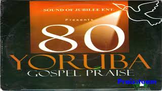 Sound Of Jubilee  80 Yoruba Gospel Praise [upl. by Anella]