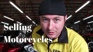 Tips on How to Sell Motorcycles  Selling a Motorcycle and Sales in General [upl. by Randal]