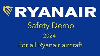 Ryanair Safety Demo 2024  All Ryanair aircraft  English [upl. by Juster996]