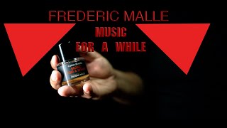 FREDERIC MALLE MUSIC FOR A WHILE REVIEW [upl. by Notrem]