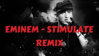 Eminem  Stimulate REMIX [upl. by Phaedra]